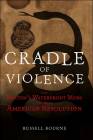 Cradle of Violence